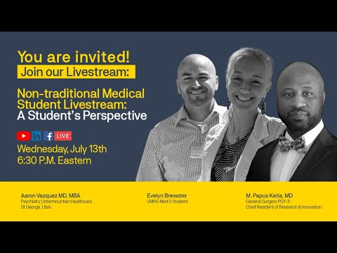 Non-traditional Medical Student Livestream: A Student’s Perspective