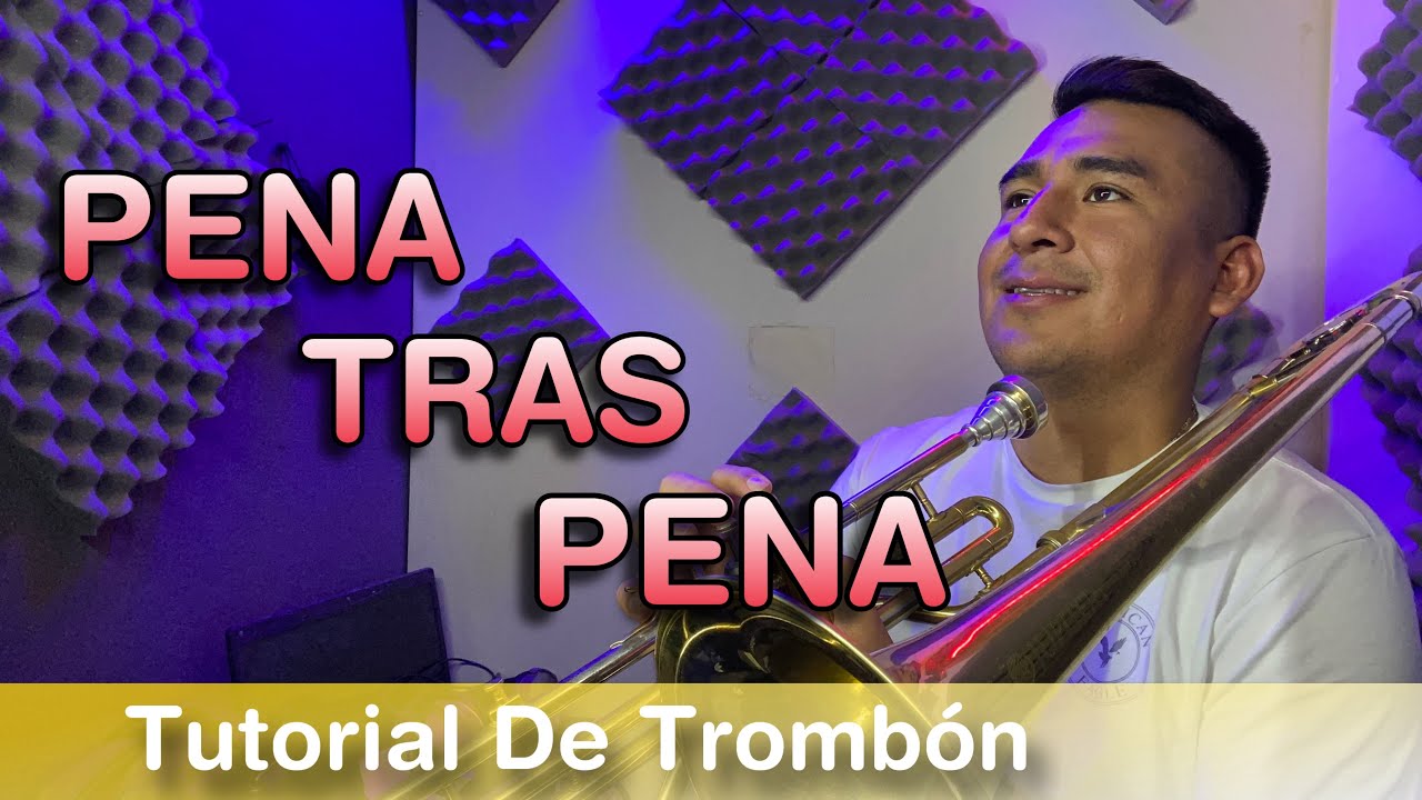 TUTORIAL PARA TROMBÓN | PENA TRAS PENA | BANDA EL RECODO | 3 CUERDAS