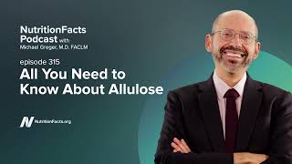 Podcast: All You Need to Know About Allulose