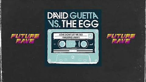 David Guetta - Love Don't Let Me Go (David Guetta & MORTEN Future Rave Remix) (UNRELEASED)