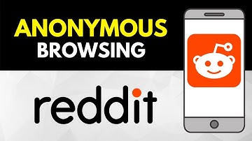 How To Turn On Anonymous Browsing On Reddit