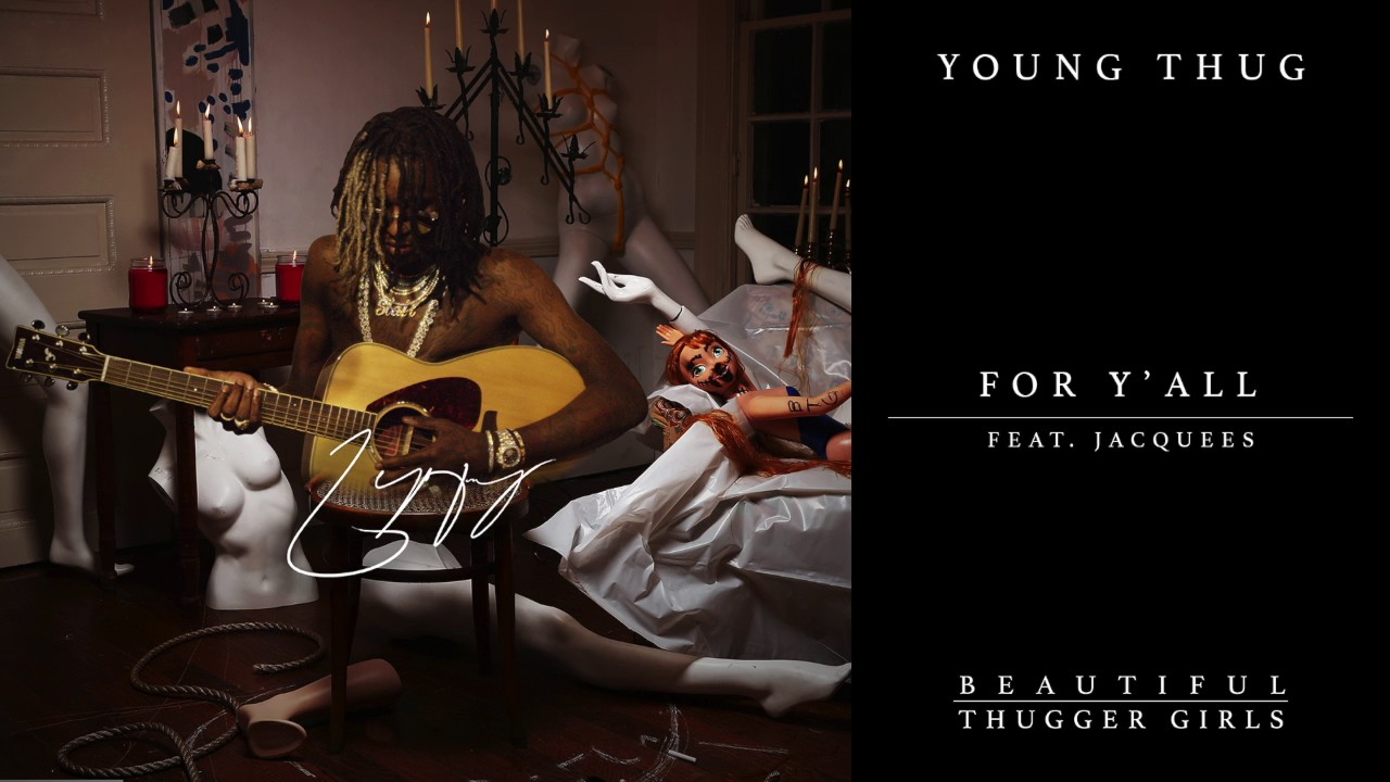 Young Thug   For Yall feat Jacquees Official Audio