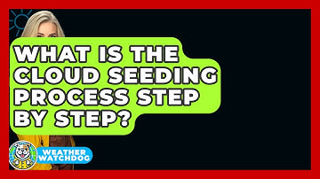 What Is The Cloud Seeding Process Step By Step? - Weather Watchdog