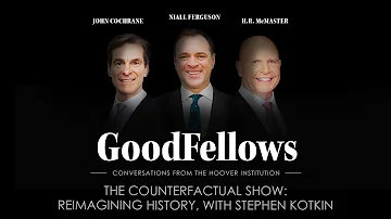 The Counterfactual Show: Reimagining History, with Stephen Kotkin | GoodFellows