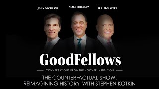 The Counterfactual Show: Reimagining History, with Stephen Kotkin | GoodFellows