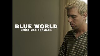Video thumbnail of "Jesse Mac Cormack - Blue World (Official Music Video)"