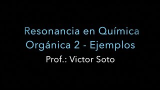 5.Resonancia en Química orgánica 2 - Ejemplos