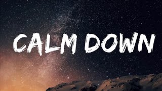 Rema, Selena Gomez - Calm Down (Lyrics)  | 25 MIN
