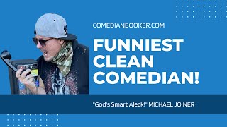 Funniest Clean Comedian in the USA  Comedian Michael Joiner from Dry Bar Comedy  GitRDone Records