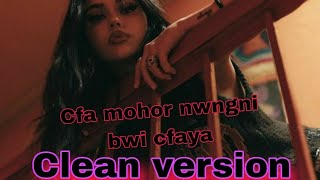 Download Lagu Cfa mohor nwngni bwi cfaya clean version bodo rap song#2023 MP3