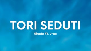 Shade ft. J-AX - Tori seduti (Testo/Lyrics)