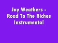 Jay weathers  roads to the riches instrumental