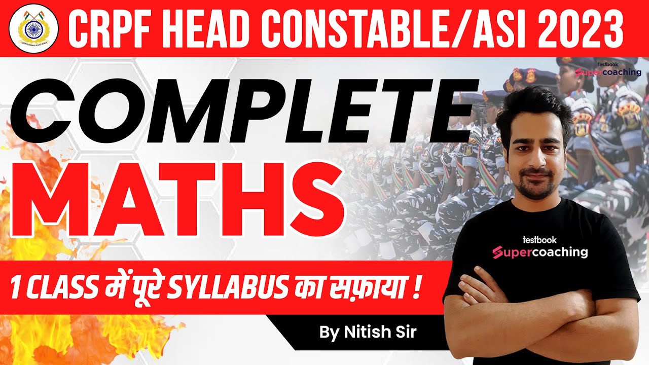 CRPF Head Constable Complete Maths 2023 | Maths Expected Questions For CRPF ASI  | By Nitish Sir