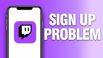How To Fix Twitch App Sign Up Problem | Final Solution