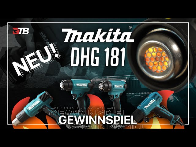 DAS NEUE MAKITA DHG181 AKKU HEIßLUFTGEBLÄSE (2022) im TEST vs DHG180,  HG6531, HG5030