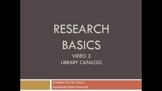 Research Basics Video 2- Library Catalog Profile