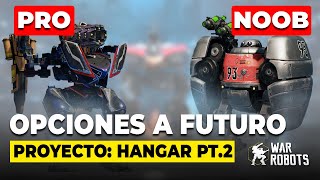 Proyecto Hangar 2 Mejores Robots Del Taller Para El Futuro De Tu Hangar Pt. 2 War Robots Wr