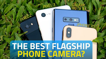 iPhone XS vs Pixel 3 XL vs Pixel 2 XL vs Galaxy Note 9 | Which Has the Best Camera?
