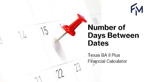 Texas BA II Plus: Date Calculation (ACT & 360) for CFA & FRM