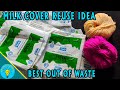 Best Use of Waste Milk Cover | Reuse Idea with Milk Cover | Best Out Of Waste