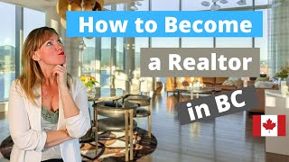 How to Become a Realtor In BC  how to get your real estate license