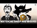 Nietzsche's Philosophy: Sheep and Wolves