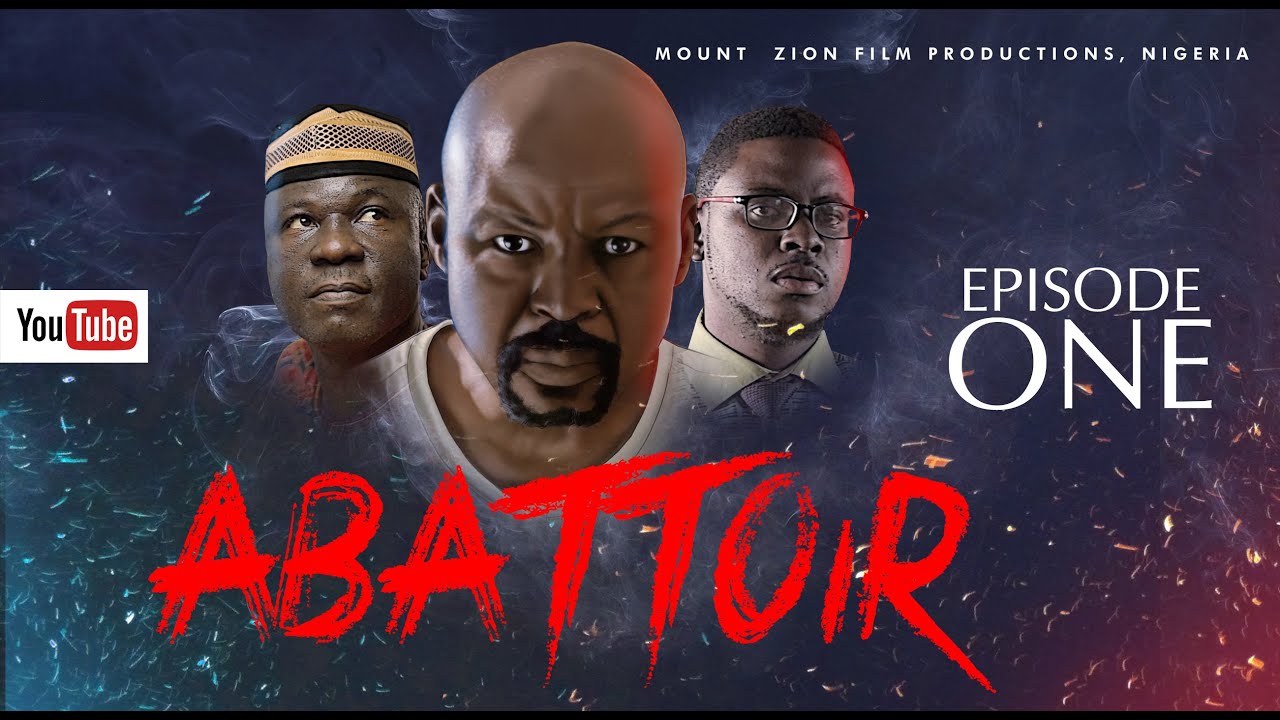 ABATTOIR || Episode 1|| MOUNT ZION LATEST MOVIE