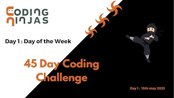 Day 1 | 45 days coding challenge | Code studio | Coding ninja | 15th May 2023