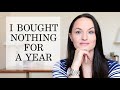 No Buy Year Completed! - (Buying Nothing for a Year was Life Changing!)