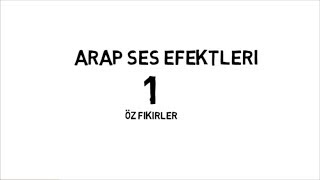 Arapların Kullandığı Ses Efektleri Harika 1