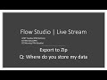 Flow Studio Live Stream - Export to Zip update - John Liu