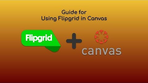 Using Flipgrid in Canvas