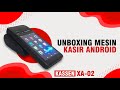 UNBOXING MESIN KASIR ANDROID BISA WIFI DAN KARTU SIM | KASSEN XA 02