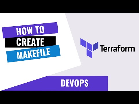 HOW TO CREATE MAKEFILE TO AUTOMATE TERRAFORM COMMANDS