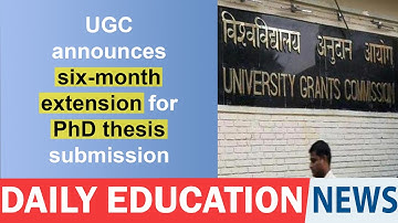 UGC announces six-month extension for PhD thesis submission