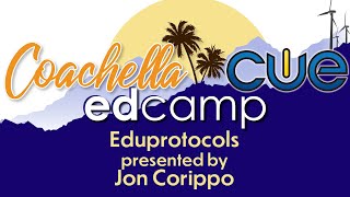 Eduprotocols  presented by Jon Corippo at edCamp 2020