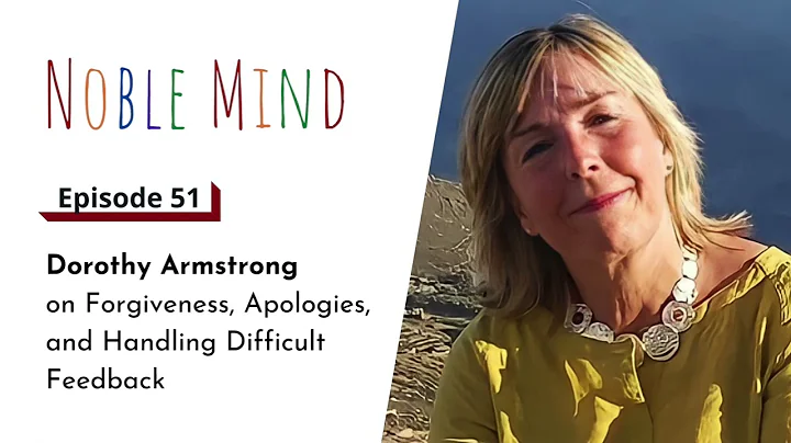 Dorothy Armstrong on Forgiveness, Apologies, and H...