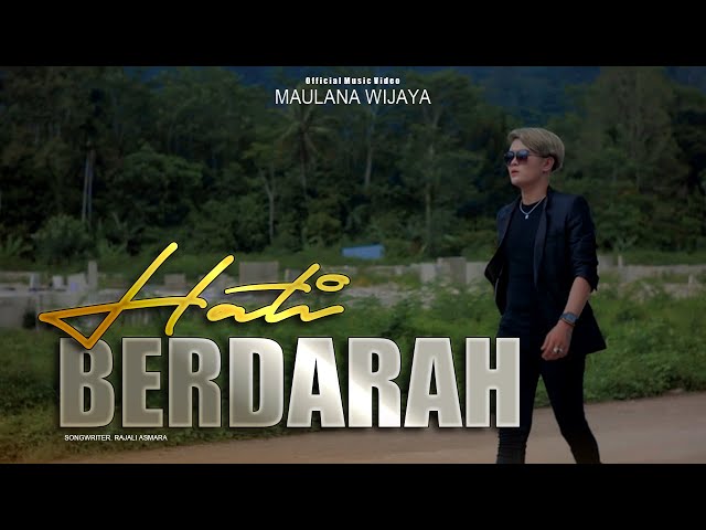 MAULANA WIJAYA  -  HATI BERDARAH [Official Music Video] class=