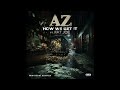 AZ &amp; Fat Joe - How We Get It (AUDIO)