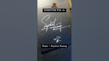 [Letter S] How to Write a SIMPLE Name Signature for Sophia Huang