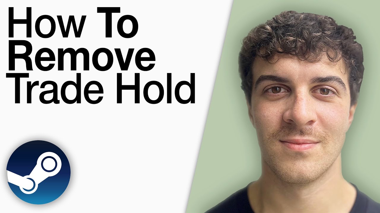 how-to-remove-steam-trade-hold-2025-full-guide-youtube