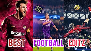 Best Football Editz / Fails Goals & Skills / Football Shorts Compilation