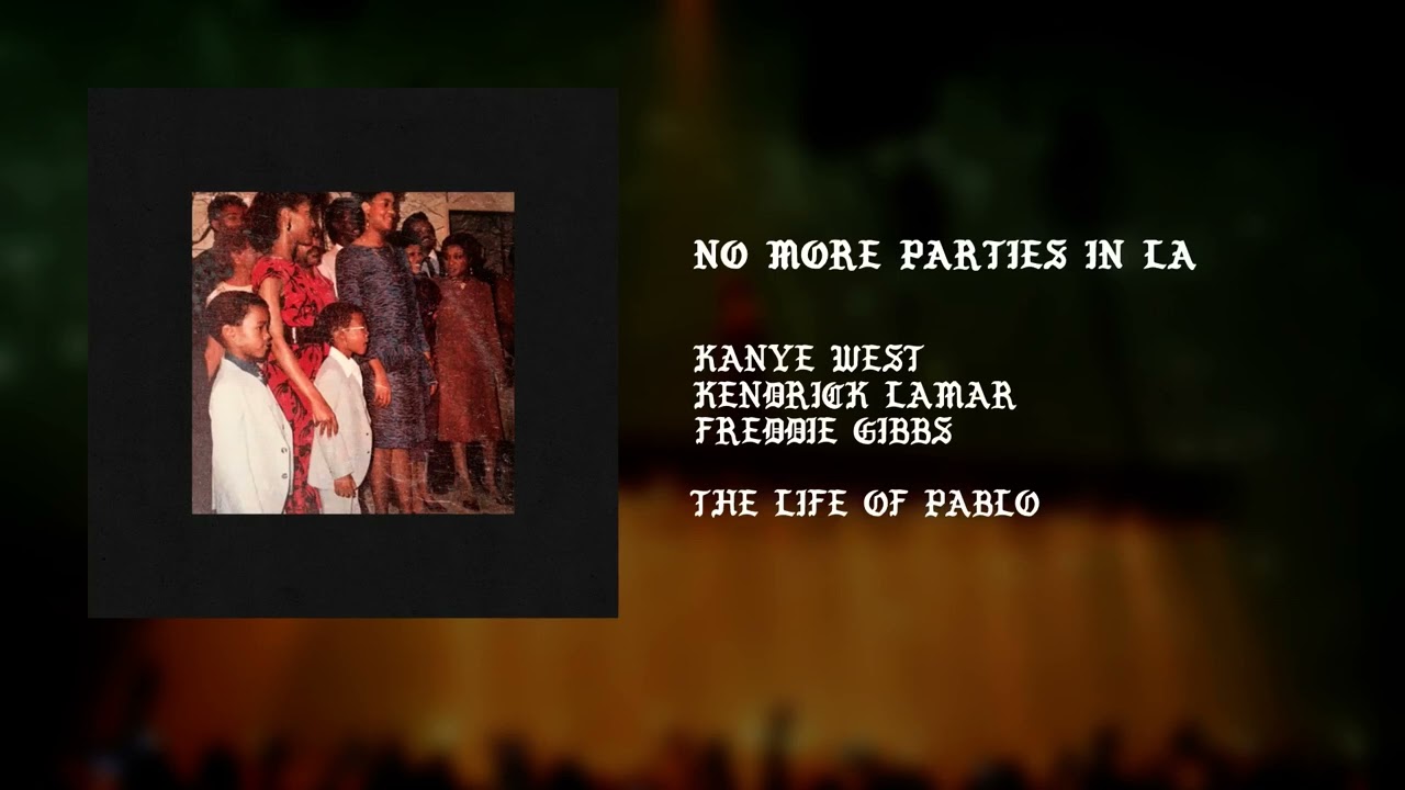 Kanye West - No More Parties In LA (Extended) (feat. Kendrick