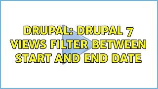 Drupal: Drupal 7 Views filter between start and end date (2 Solutions!!)