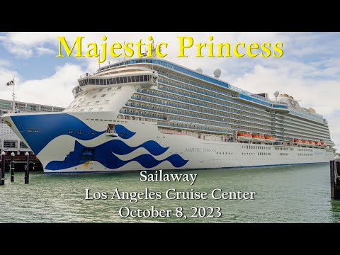 Majestic Princess Sailaway Los Angeles Cruise Center   October 8, 2023 Video Thumbnail