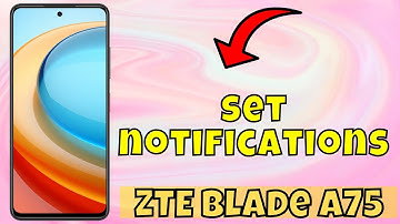 ZTE Blade A75 Notification Settings || How to use notifications || How to set notifications