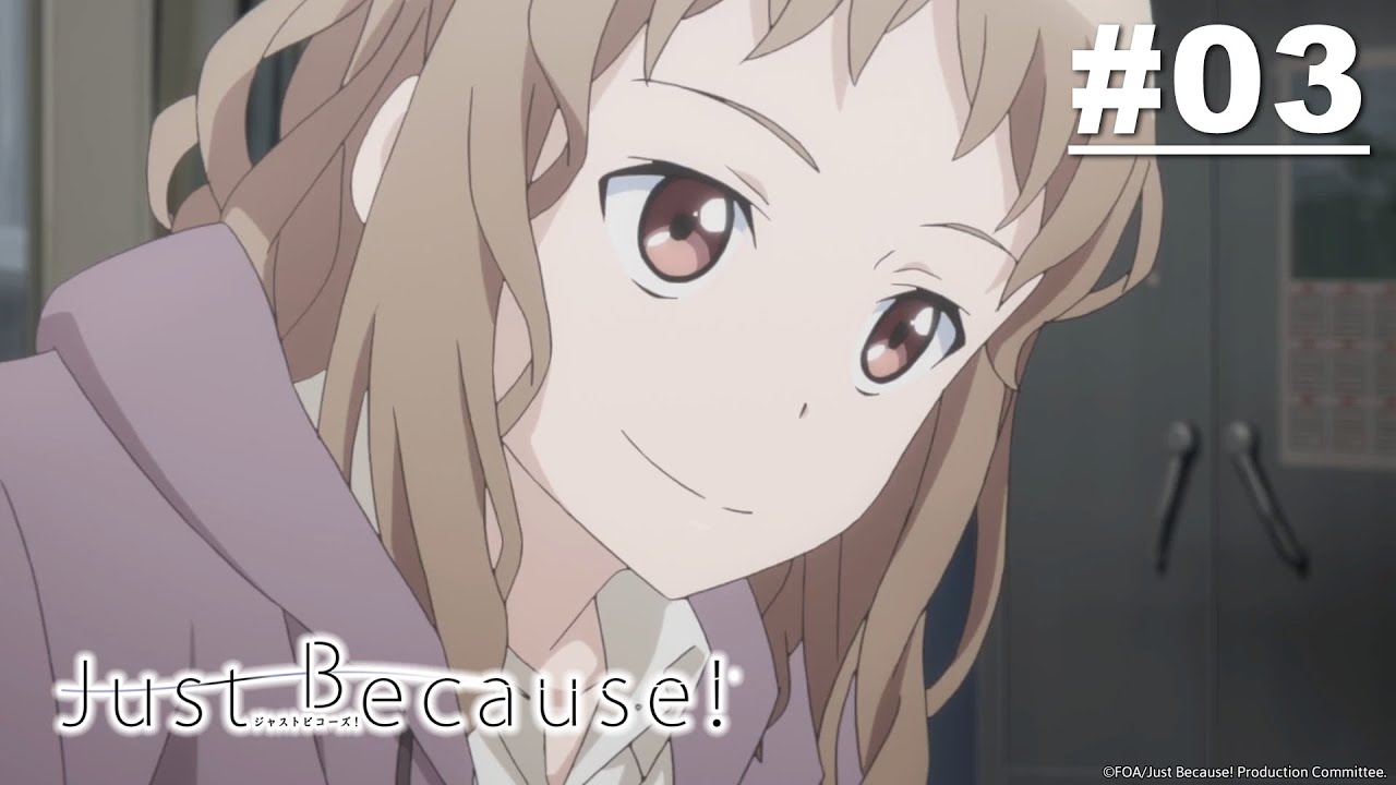 Just Because! จัสต์บีคอส! - ตอนที่ 03 [ซับไทย]
