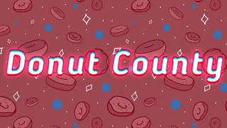 Donut County ИГРОФИЛЬМ на Русском ●  Без комментариев [16+]