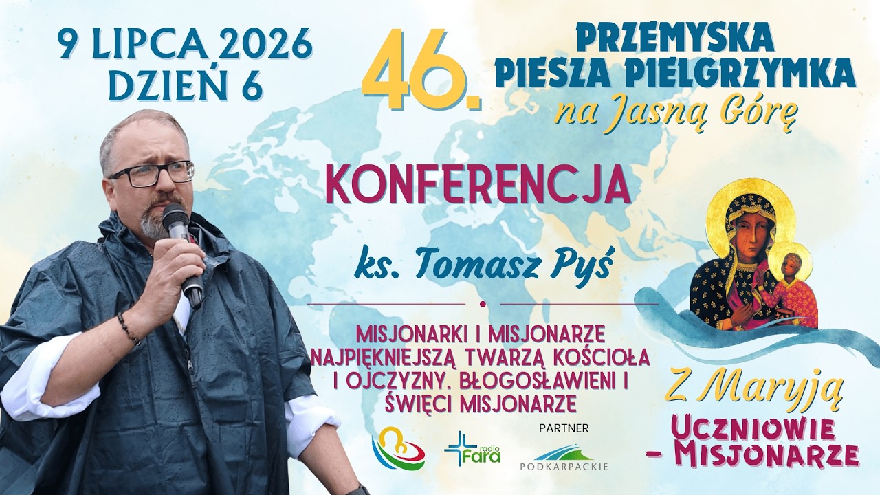 ks. Tomasz Pyś - Konferencja - Pielgrzymka Przemyska 2026 - dzień 6