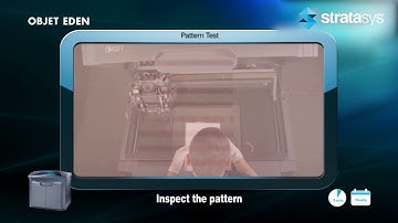 Stratasys Academy | Eden Series: Printing a Pattern Test